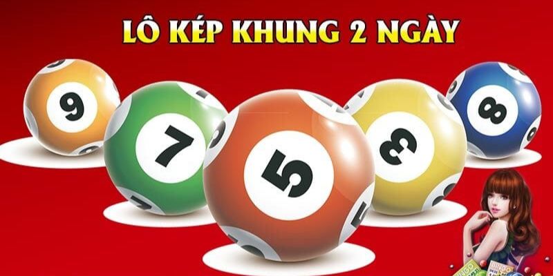 Hướng dẫn bắt lô kép khung 2 ngày từ chuyên gia