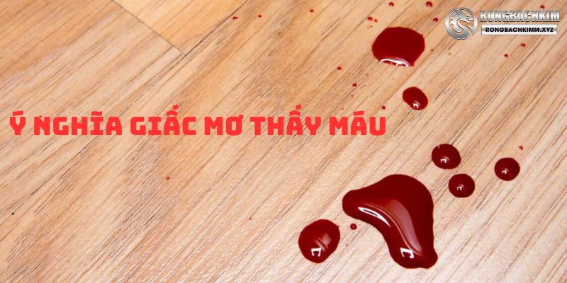 Ý nghĩa của huyết mộng trong cuộc sống 