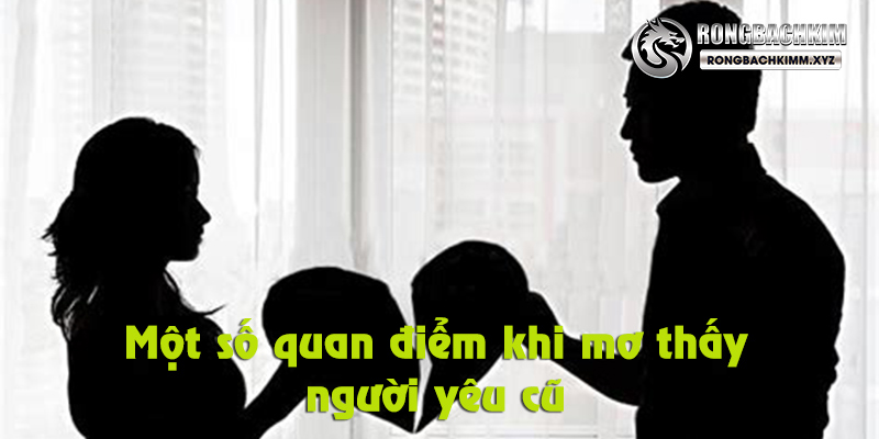 Đa dạng quan điểm về giấc mơ thấy người yêu cũ